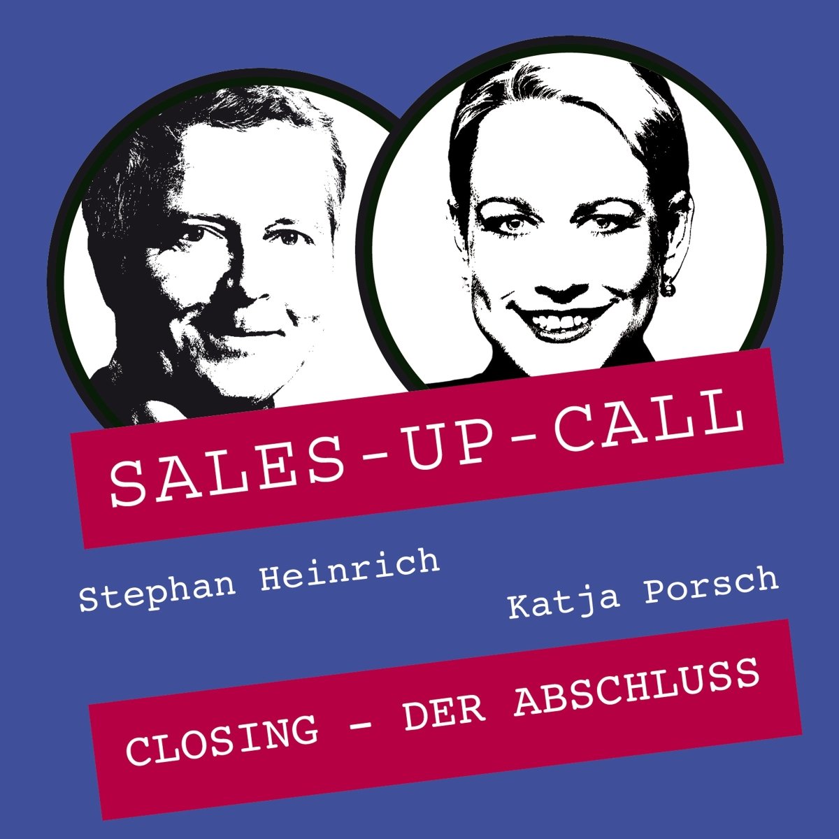 Closing - der Abschluss - Sales-up-Call - Stephan Heinrich