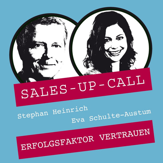 Erfolgsfaktor Vertrauen - Sales-up-Call - Stephan Heinrich