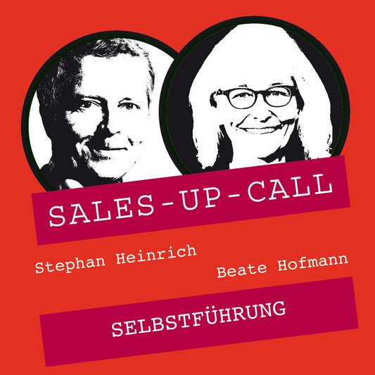 Selbstführung - Sales-up-Call - Stephan Heinrich