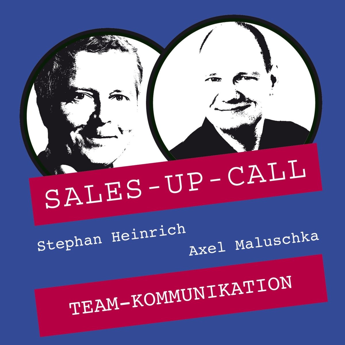 Team-Kommunikation - Sales-up-Call - Stephan Heinrich