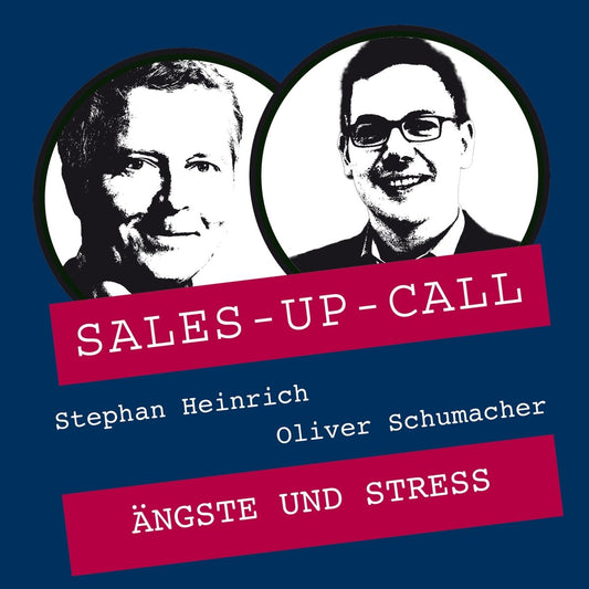Ängste und Stress - Sales-up-Call - Stephan Heinrich