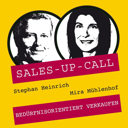 Bedürfnisorientiertes Verkaufen - Sales-up-Call - Stephan Heinrich