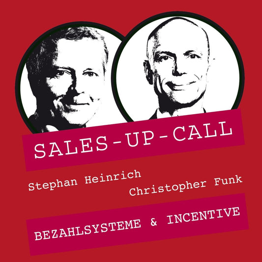 Bezahlsysteme & Incentive - Sales-up-Call - Stephan Heinrich