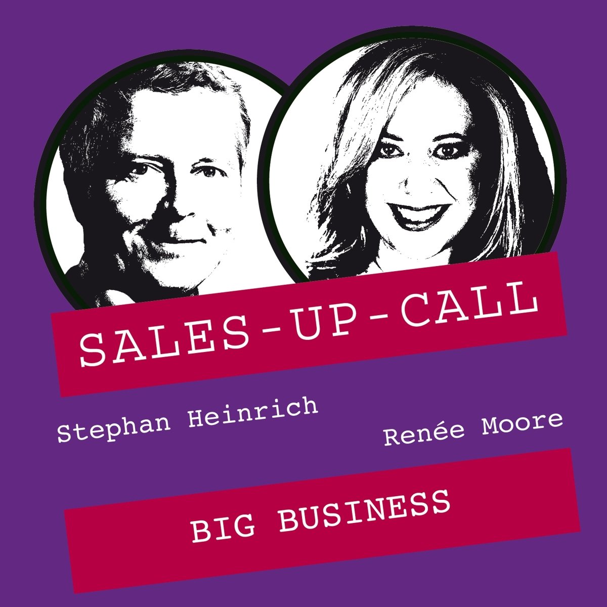 Big Business - Sales-up-Call - Stephan Heinrich