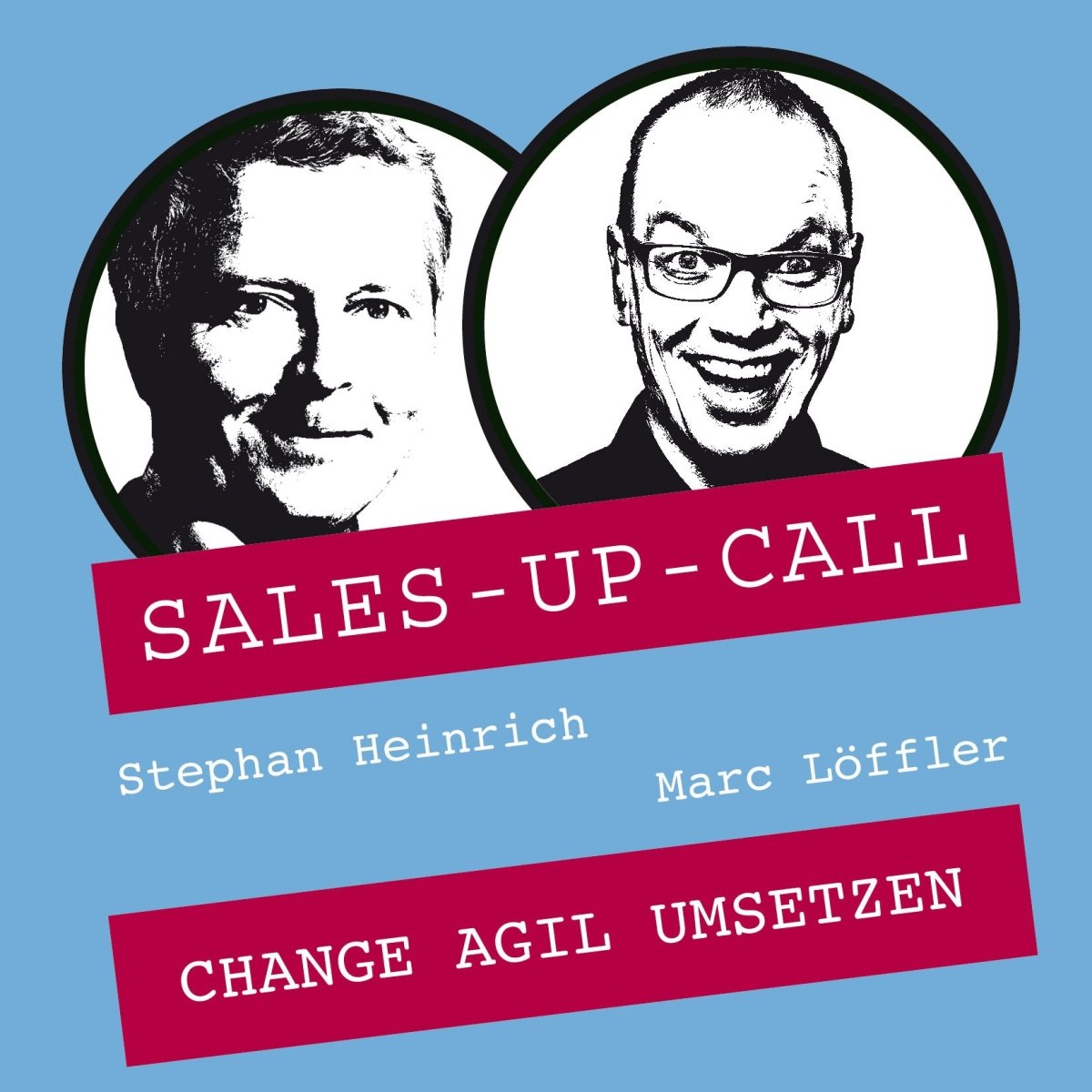 Change agil umsetzen - Sales-up-Call