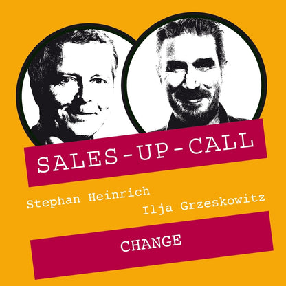 Change - Sales-up-Call - Stephan Heinrich