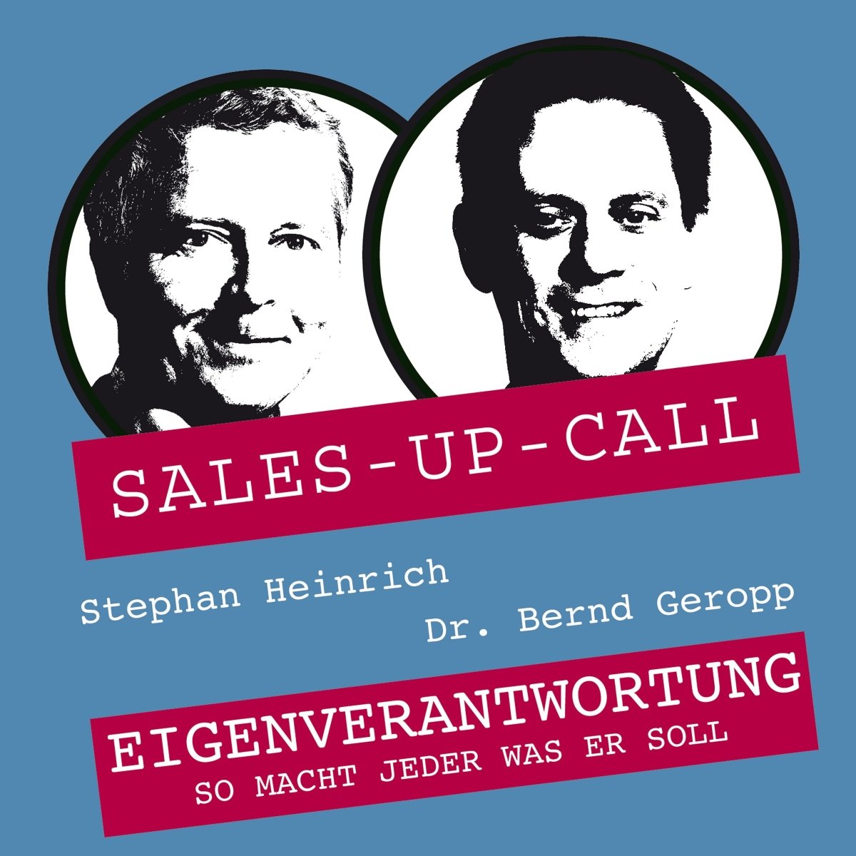 Eigenverantwortung - Sales-up-Call - Stephan Heinrich