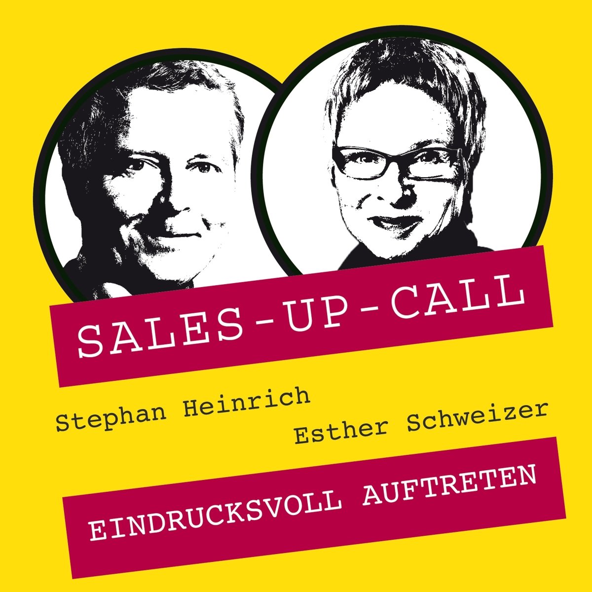 Eindrucksvoll auftreten - Sales-up-Call - Stephan Heinrich