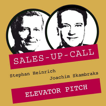 Elevator Pitch - Sales-up-Call - Stephan Heinrich