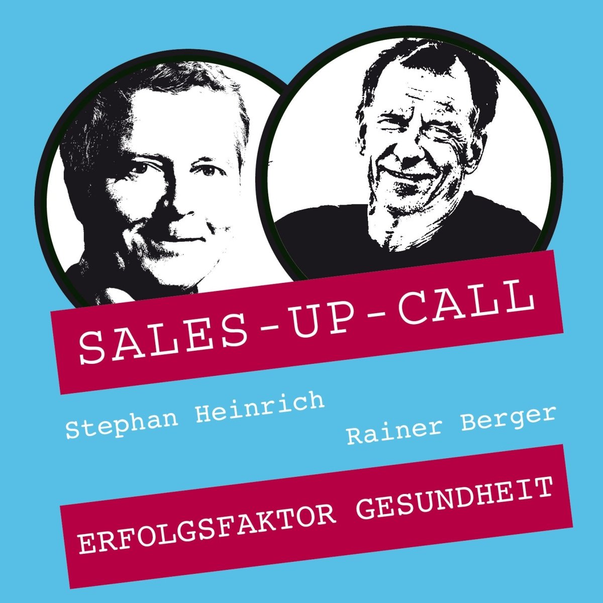Erfolgsfaktor Gesundheit - Sales-up-Call - Stephan Heinrich
