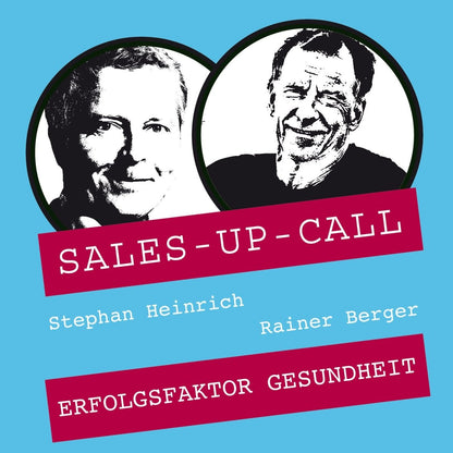 Erfolgsfaktor Gesundheit - Sales-up-Call - Stephan Heinrich