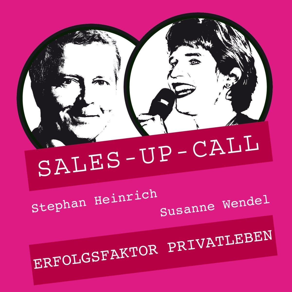 Erfolgsfaktor Privatleben - Sales-up-Call - Stephan Heinrich