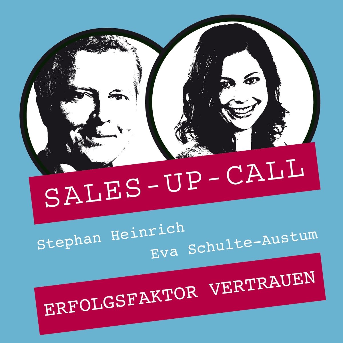 Erfolgsfaktor Vertrauen - Sales-up-Call - Stephan Heinrich