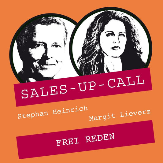 Frei Reden - Sales-up-Call - Stephan Heinrich