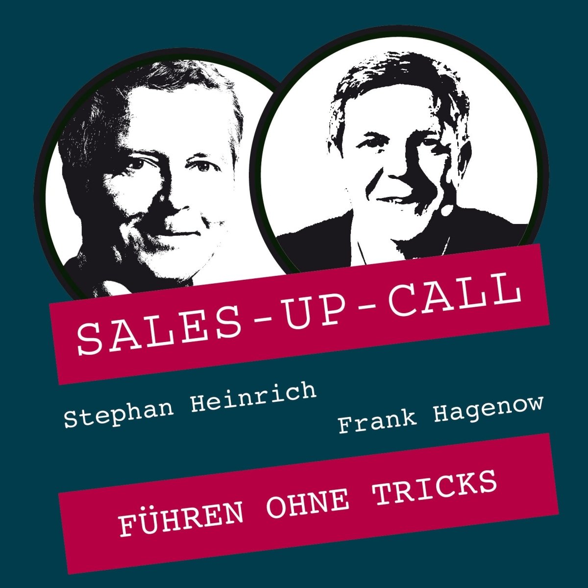 Führen ohne Tricks - Sales-up-Call - Stephan Heinrich