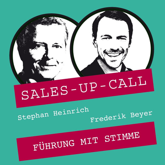 Führung mit Stimme - Sales-up-Call - Stephan Heinrich