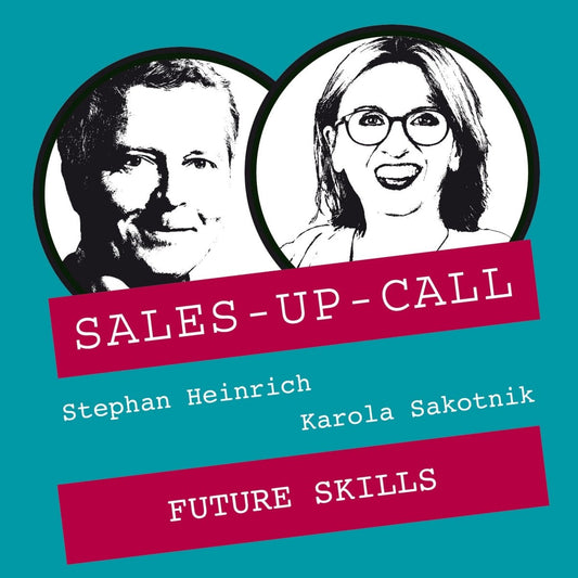 Future Skills - Sales-up-Call - Stephan Heinrich