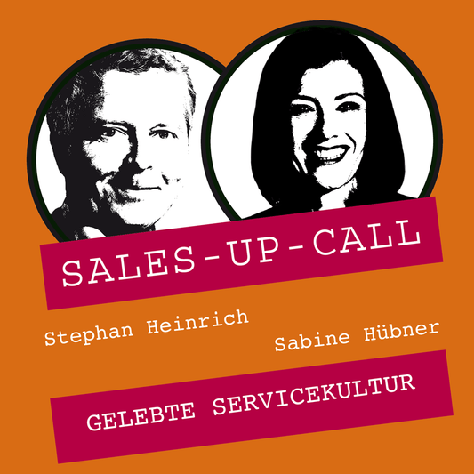 Gelebte Servicekultur - Sales-up-Call - Stephan Heinrich