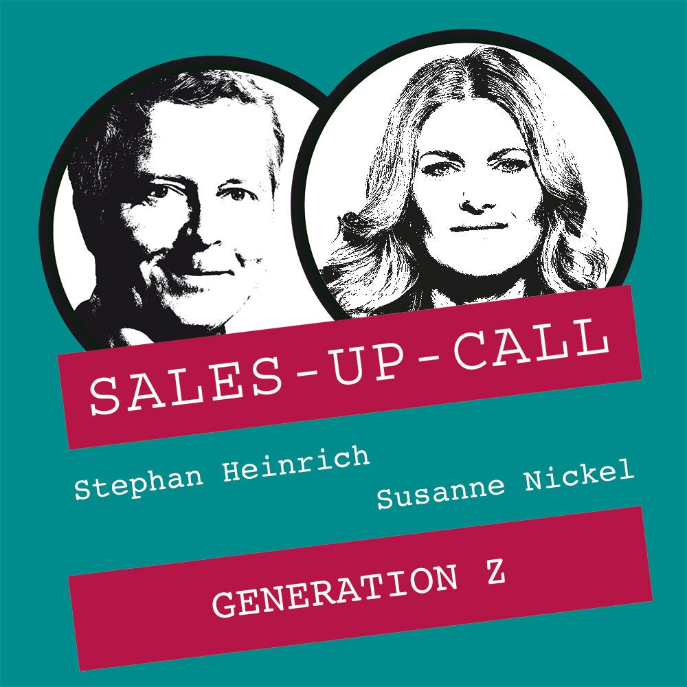 Generation Z – Sales-up-Call