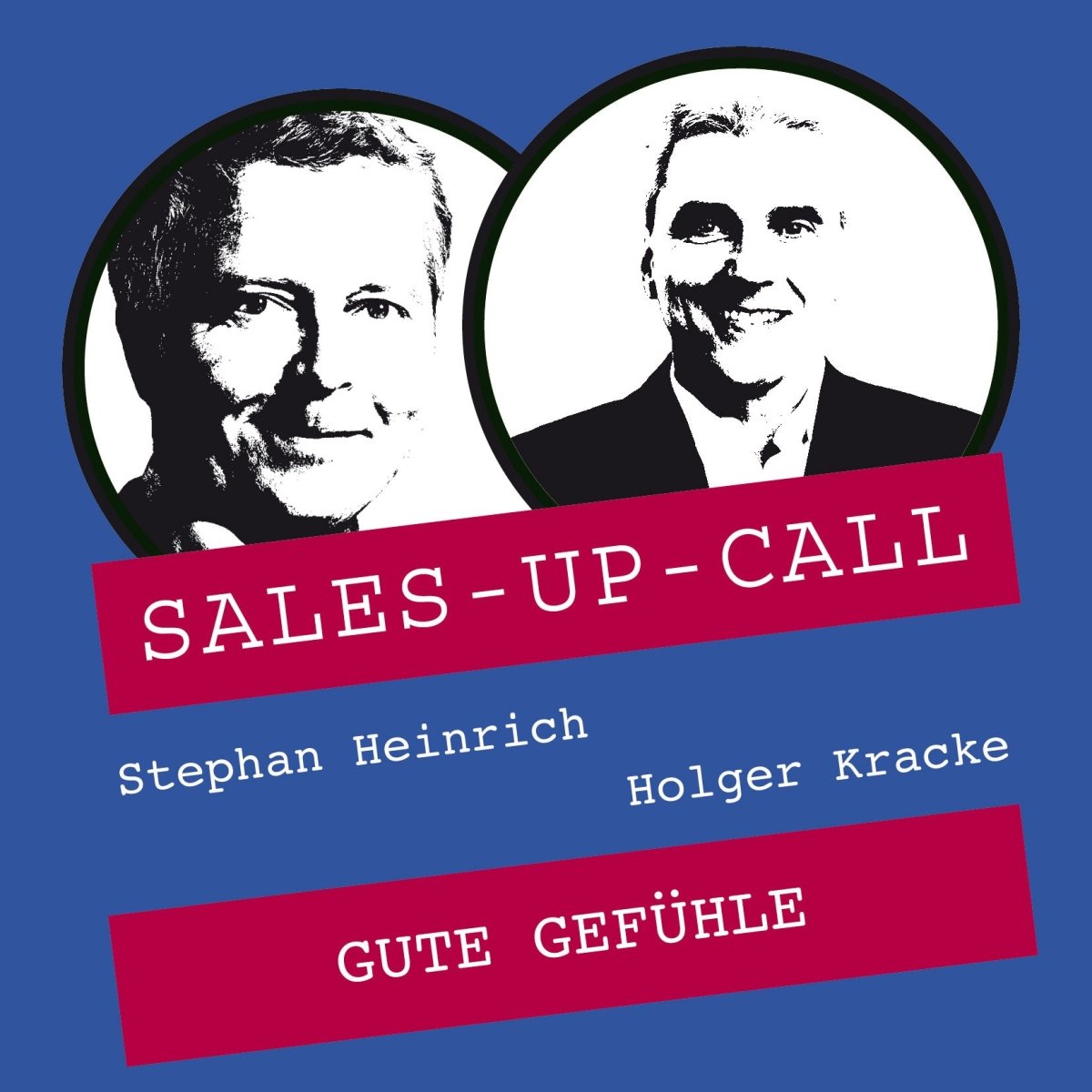 Gute Gefühle - Sales-up-Call - Stephan Heinrich