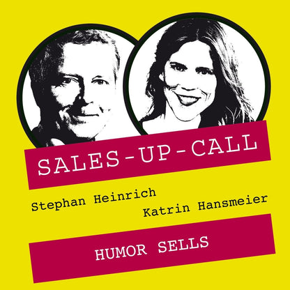 Humor sells - Sales-up-Call