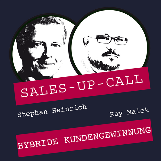 Hybride Kundengewinnung - Sales-up-Call