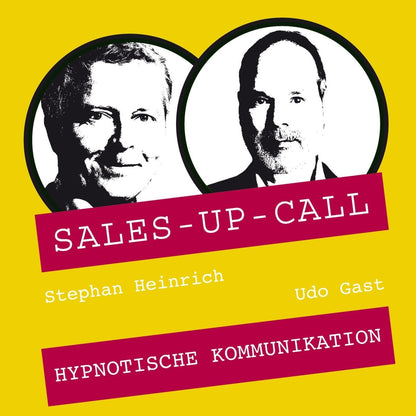 Hypnotische Kommunikation - Sales-up-Call - Stephan Heinrich