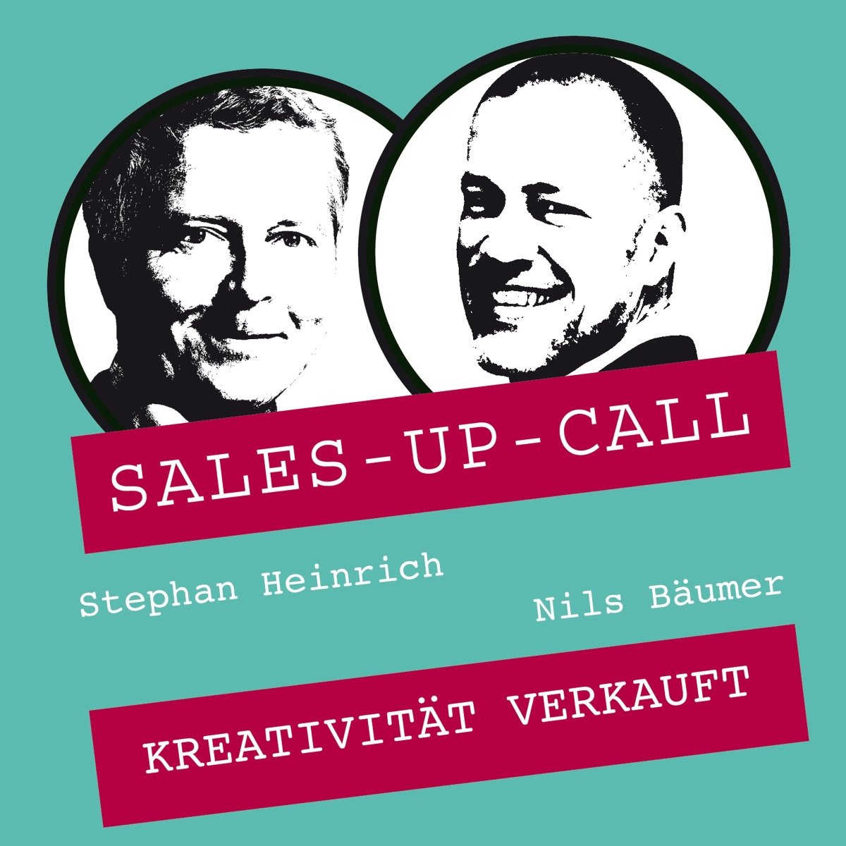 Kreativität verkauft - Sales-up-Call - Stephan Heinrich