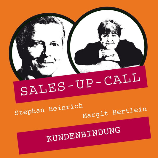 Kundenbindung - Sales-up-Call - Stephan Heinrich