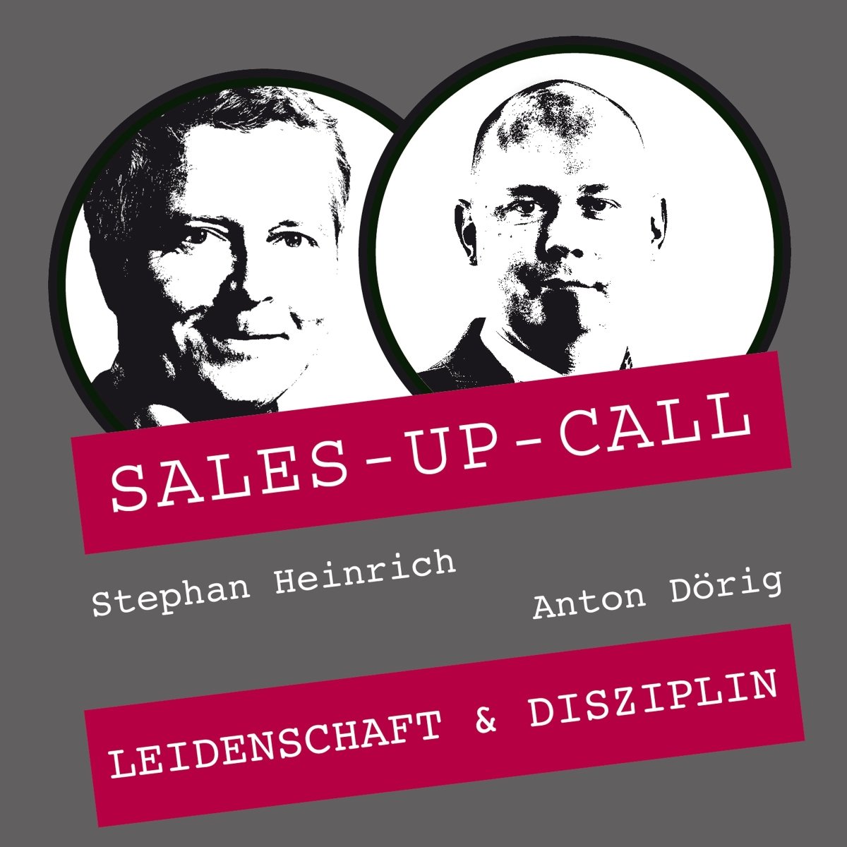 Leidenschaft & Disziplin - Sales-up-Call - Stephan Heinrich