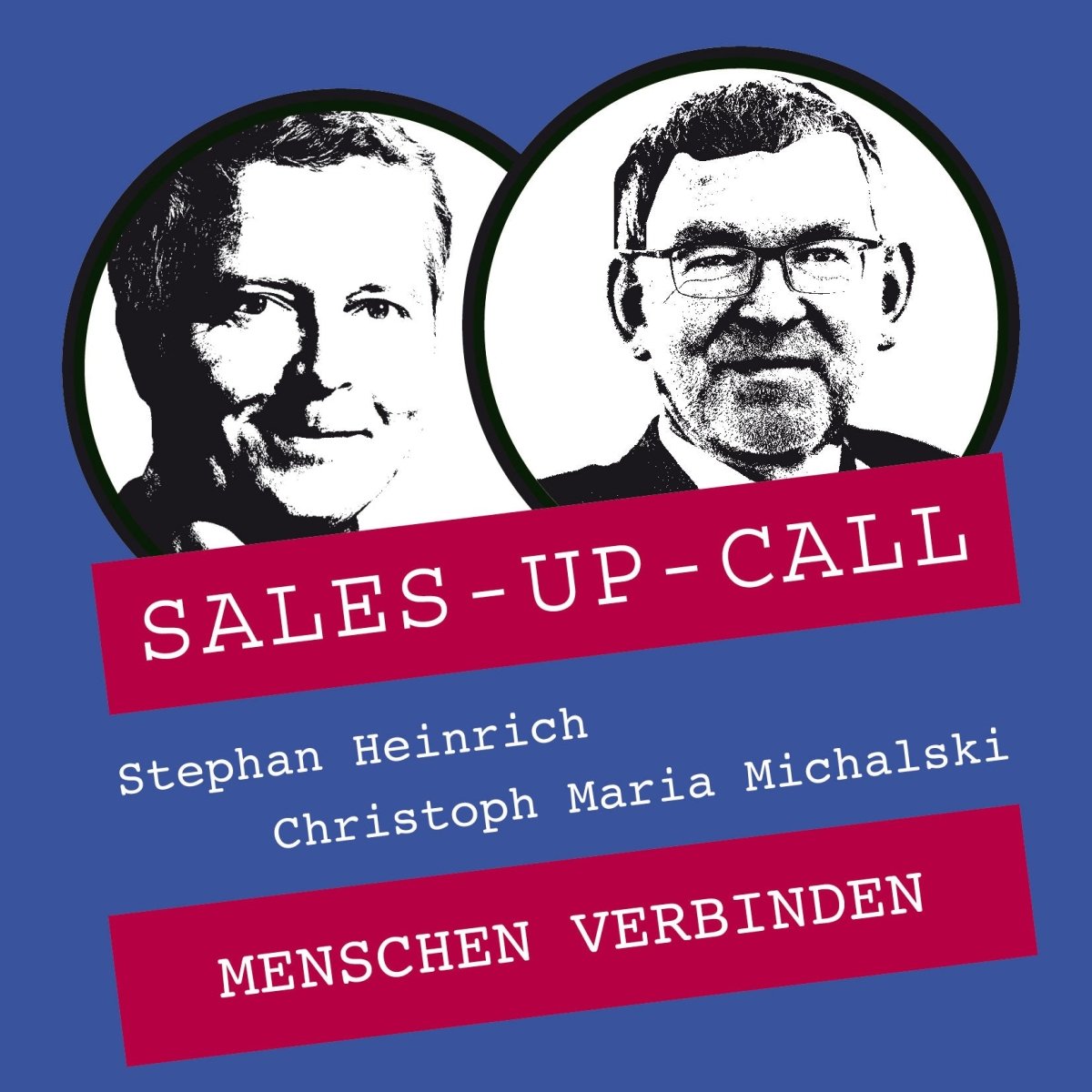 Menschen verbinden - Sales-up-Call - Stephan Heinrich