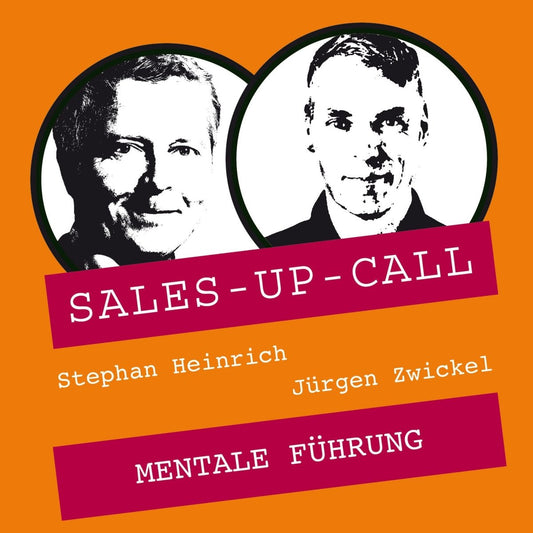 Mentale Führung - Sales-up-Call - Stephan Heinrich