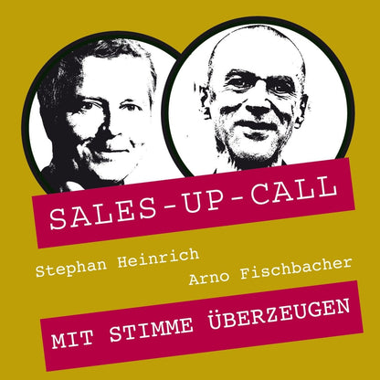 Mit Stimme überzeugen - Sales-up-Call