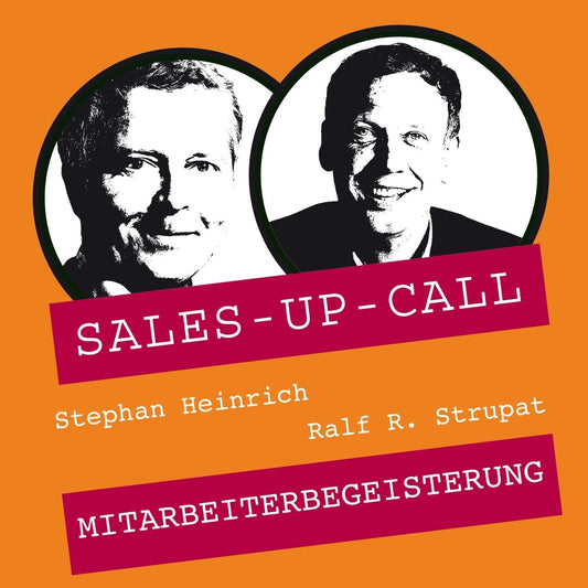 Mitarbeiterbegeisterung - Sales-up-Call - Stephan Heinrich