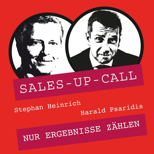 Nur Ergebnisse zählen - Sales-up-Call - Stephan Heinrich