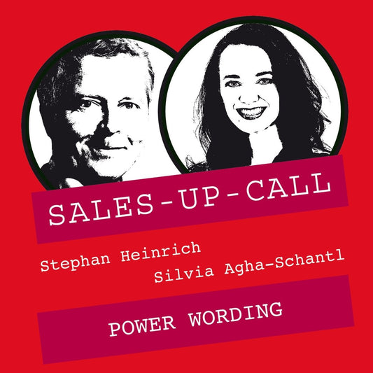 Power Wording - Sales-up-Call - Stephan Heinrich