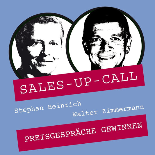 Preisgespräche gewinnen - Sales-up-Call - Stephan Heinrich