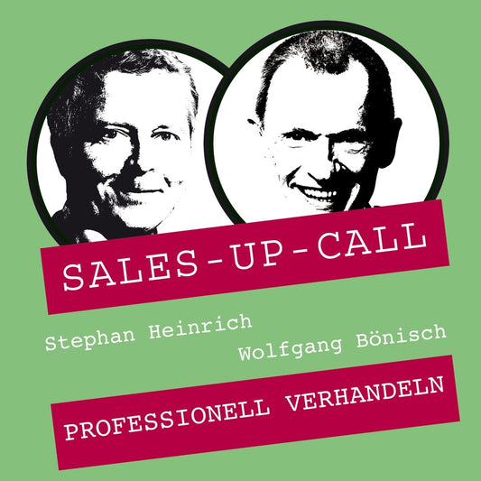 Professionell Verhandeln - Sales-up-Call - Stephan Heinrich