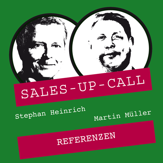 Referenzen im Verkauf - Sales-up-Call - Stephan Heinrich