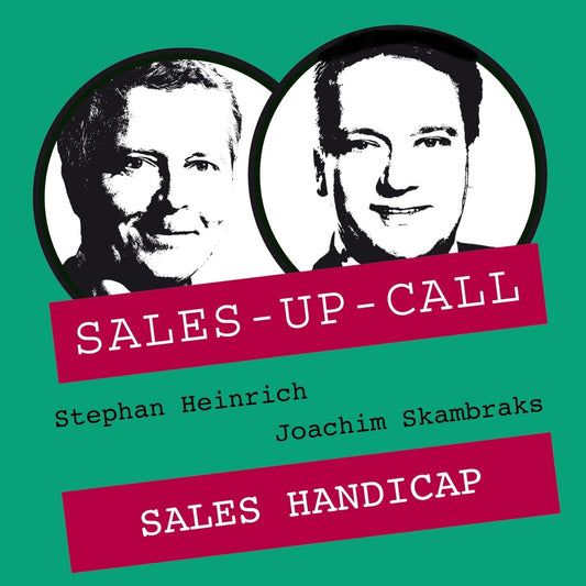 Sales Handicap - Sales-up-Call - Stephan Heinrich