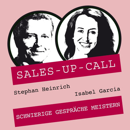 Schwierige Gespräche meistern - Sales-up-Call