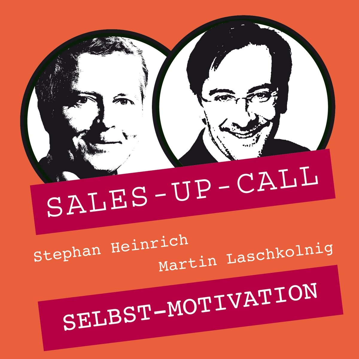 Selbst-Motivation - Sales-up-Call - Stephan Heinrich