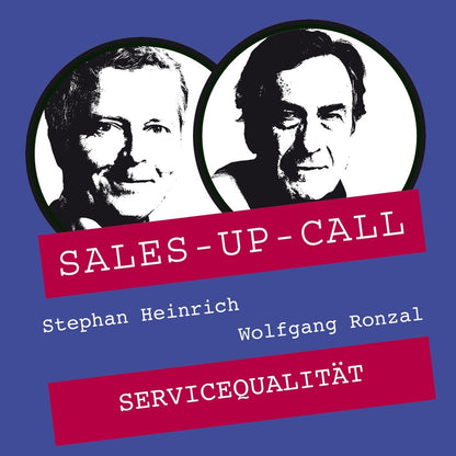 Servicequalität - Sales-up-Call - Stephan Heinrich