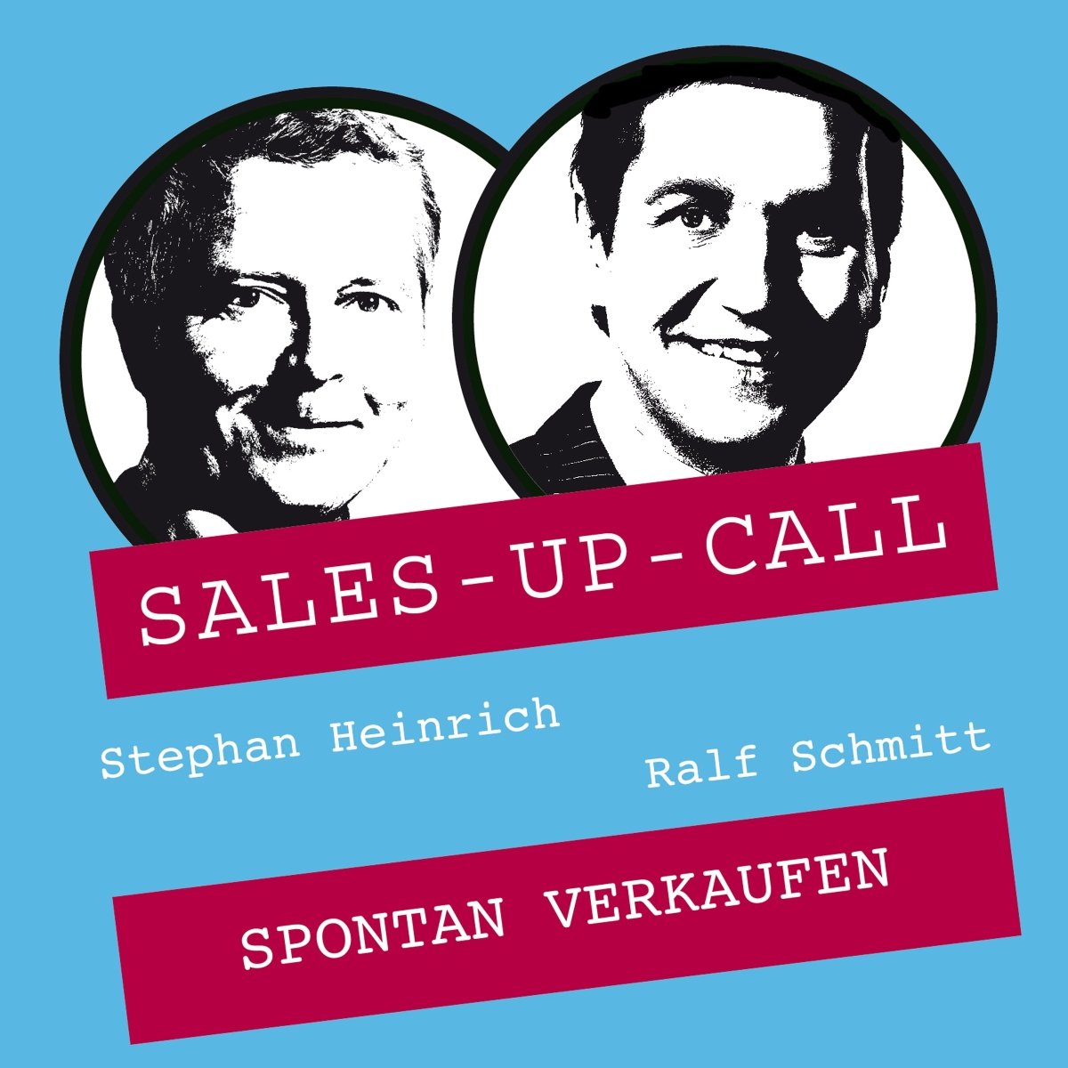 Spontan verkaufen - Sales-up-Call - Stephan Heinrich