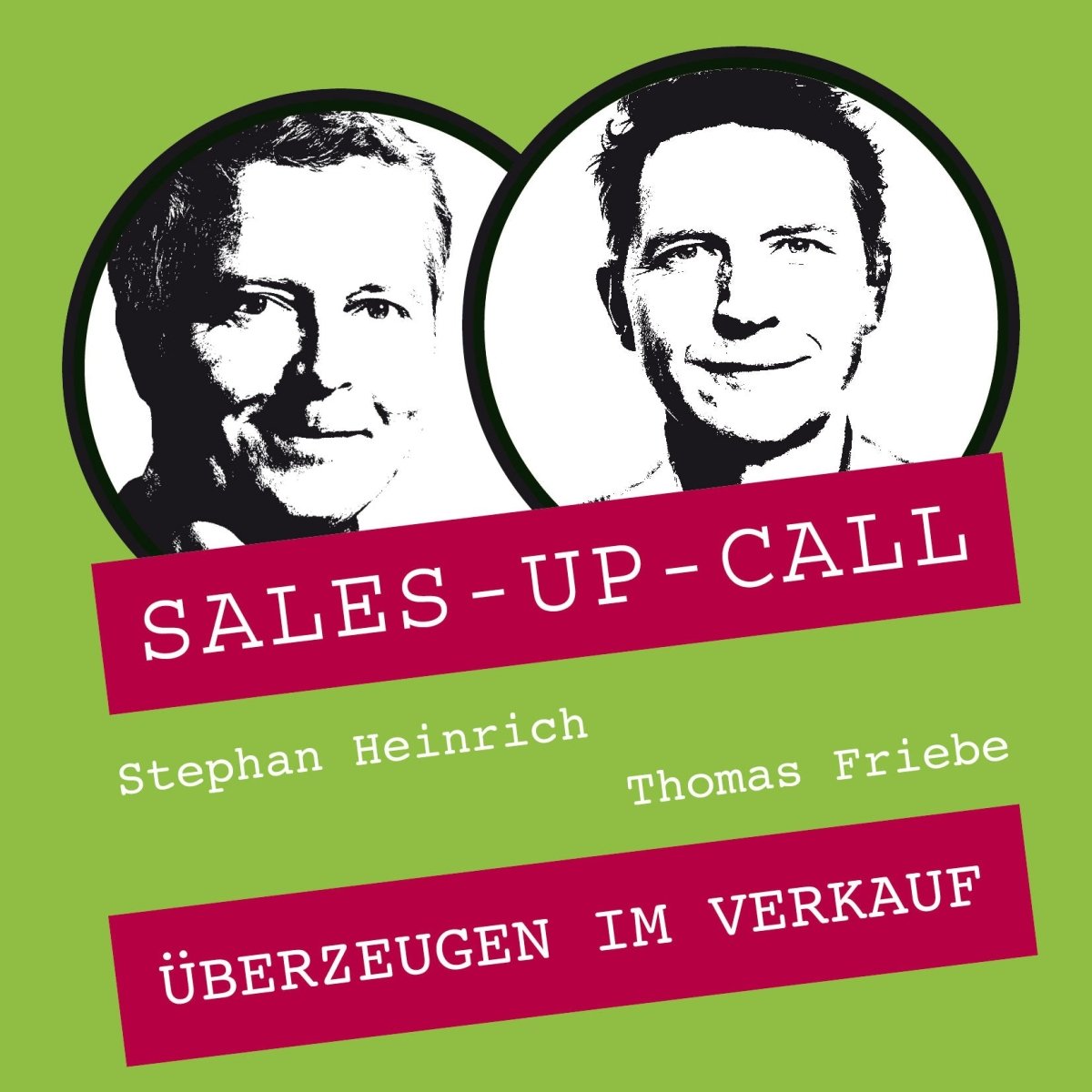 Überzeugen im Verkauf - Sales-up-Call - Stephan Heinrich