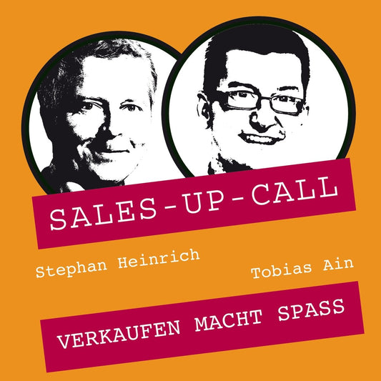 Verkaufen macht Spass - Sales-up-Call - Stephan Heinrich
