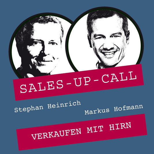 Verkaufen mit Hirn - Sales-up-Call - Stephan Heinrich