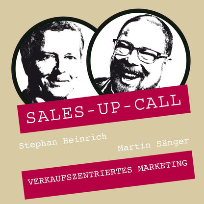 Verkaufszentriertes Marketing - Sales-up-Call - Stephan Heinrich