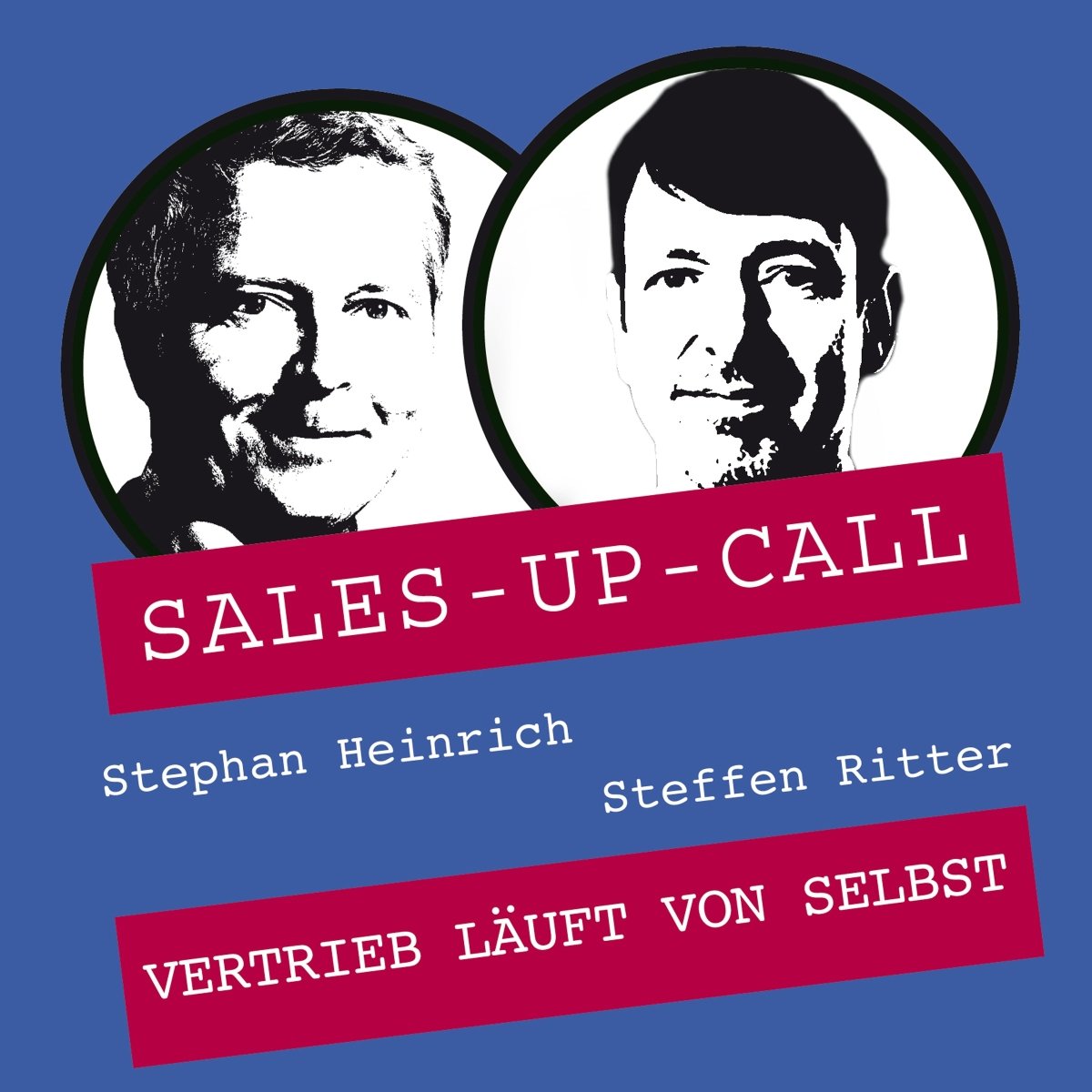 Vertrieb läuft von selbst - Sales-up-Call - Stephan Heinrich