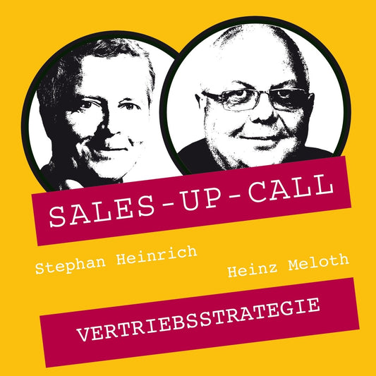 Vertriebsstrategie - Sales-up-Call - Stephan Heinrich